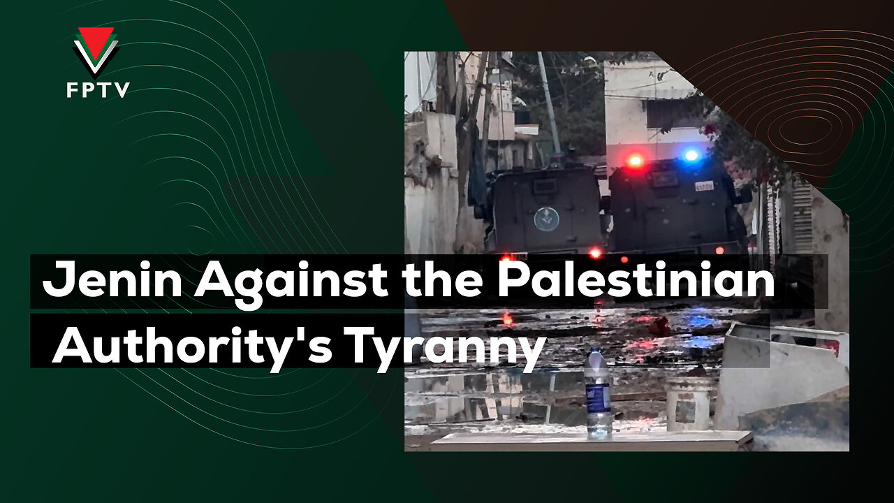 Jenin Against the Palestinian Authority's Tyranny