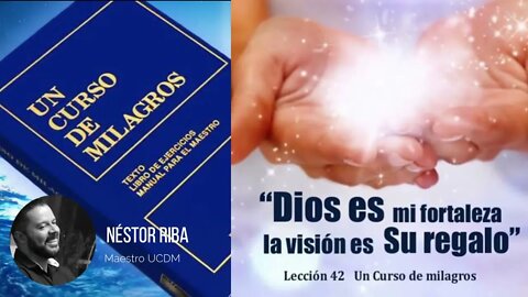 Lección 42 de Un Curso de Milagros