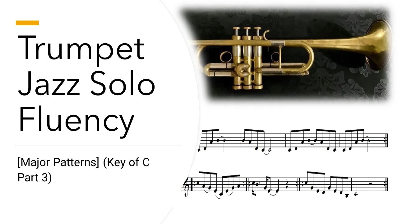 Trumpet Jazz Solo Fluency by Phiip Tauber - Chapter 1 [Major Patterns] (Key of C Part 3)