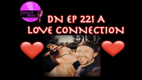 Deplorable Nation Ep 221 A Love Connection with Julia and Colby