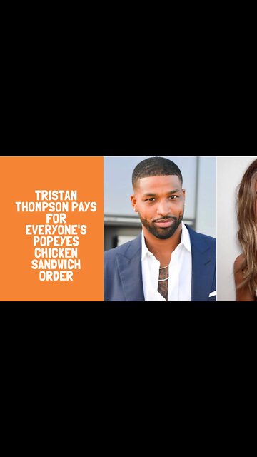 Tristan Thompson Pays for Everyone's Popeyes Chicken Sandwich Order
