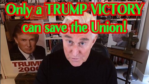 Only a TRUMP VICTORY can save the Union - feat. Roger Stone!