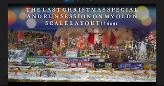 THE LAST CHRISTMAS SPECIAL ON MY OLD LAYOUT A BITTERSWEET FAREWELL 2021