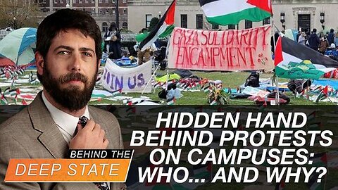 Hidden Hand Behind Palestine Protests on Campuses: Who... and Why? | Behind The Deep State