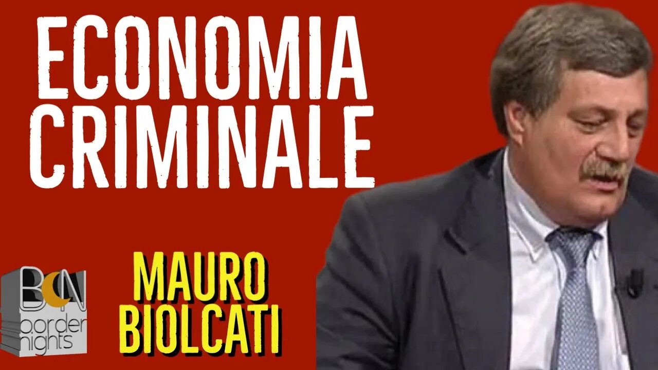 ECONOMIA CRIMINALE - MAURO BIOLCATI