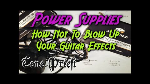 POWER SUPPLIES - HOW NOT TO BLOW UP YOUR GUITAR EFFECTS - v2.0