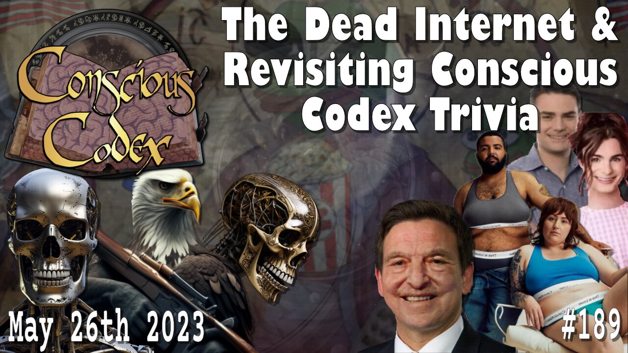 Conscious Codex 189: The Dead Internet & Revisiting Conscious Codex Trivia