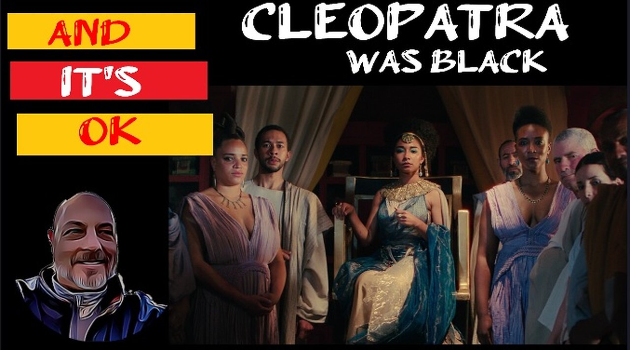 Cleopatra was Black, And it's OK..!