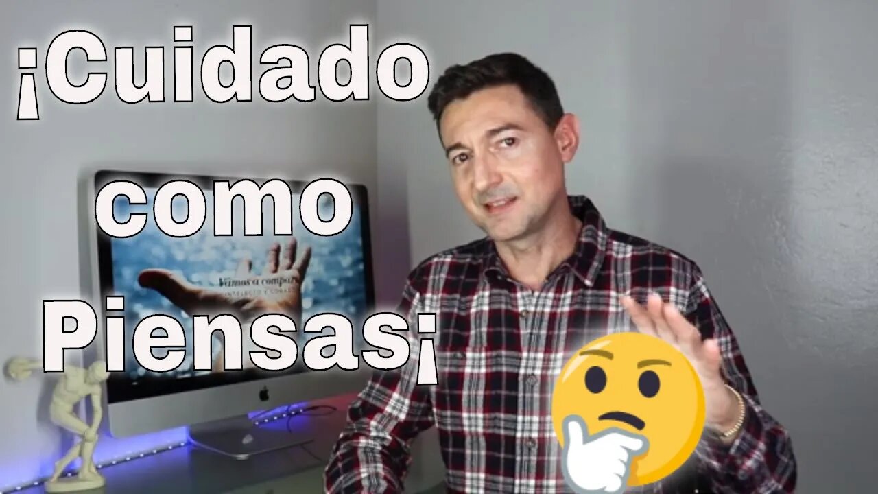 ¡Cuidado como piensas! 🤔