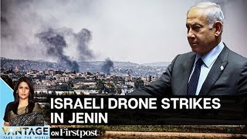 Largest Military Operation in Jenin as Israel Strikes Palestine Hard _ Vantage with Palki Sharma