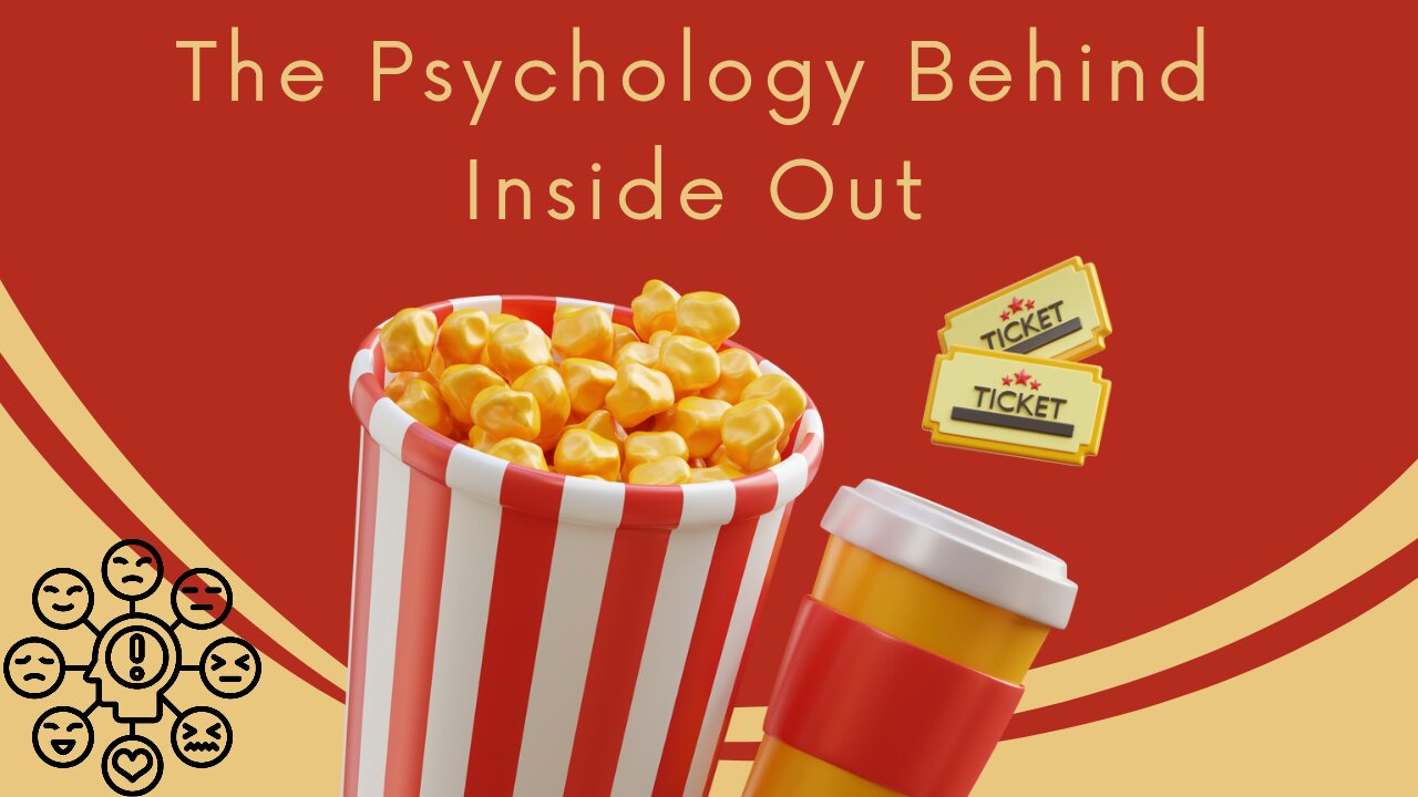 Why Inside Out is More Than Just a Kids' Movie: The Psychology Behind It