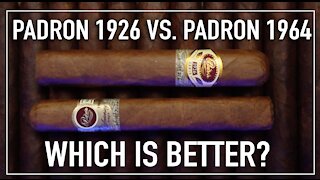 Padron 1926 vs 1964... Which Is Better?