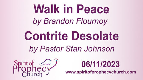 Walk in Peace / Contrite Desolate 06/11/2023