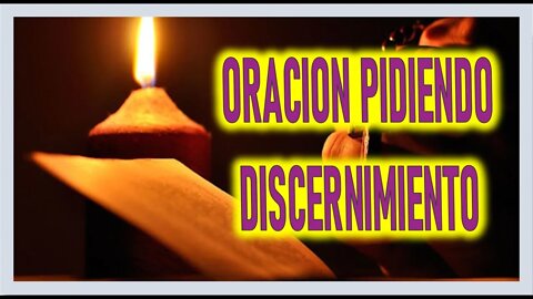 ORACION PIDIENDO DISCERNIMIENTO