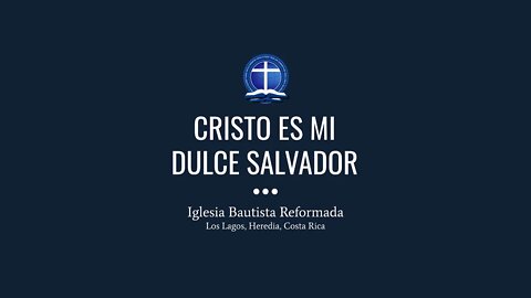 Cristo es mi dulce Salvador