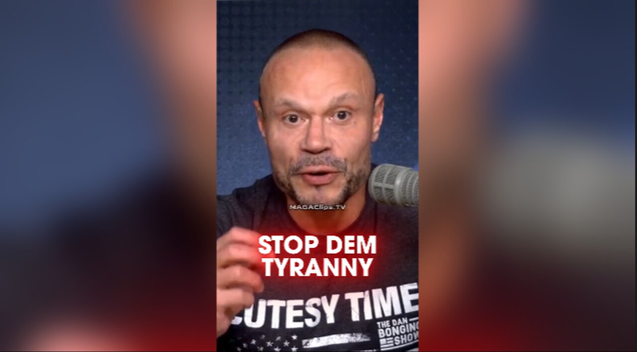 Dan Bongino: You Can Help Stop Democrat Tyranny - 9/19/24