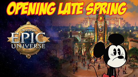 Universal Epic Universe to Open Ahead of Schedule