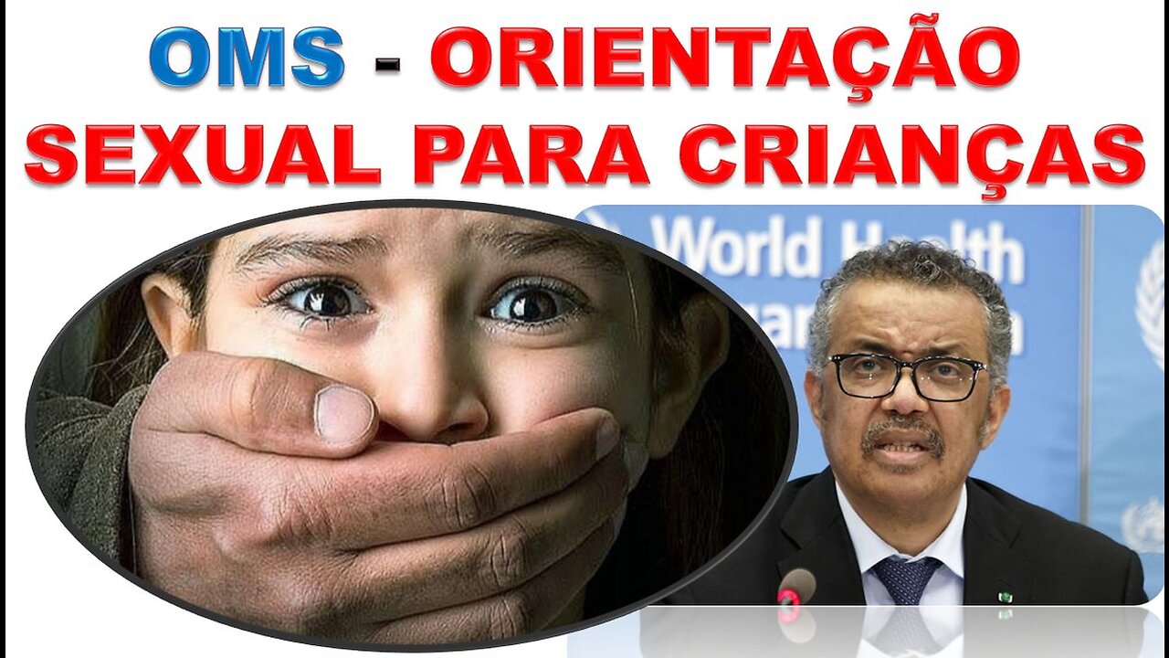 OMS, SEXUALIDADE DE CRIANÇAS E PEDÓFILIA