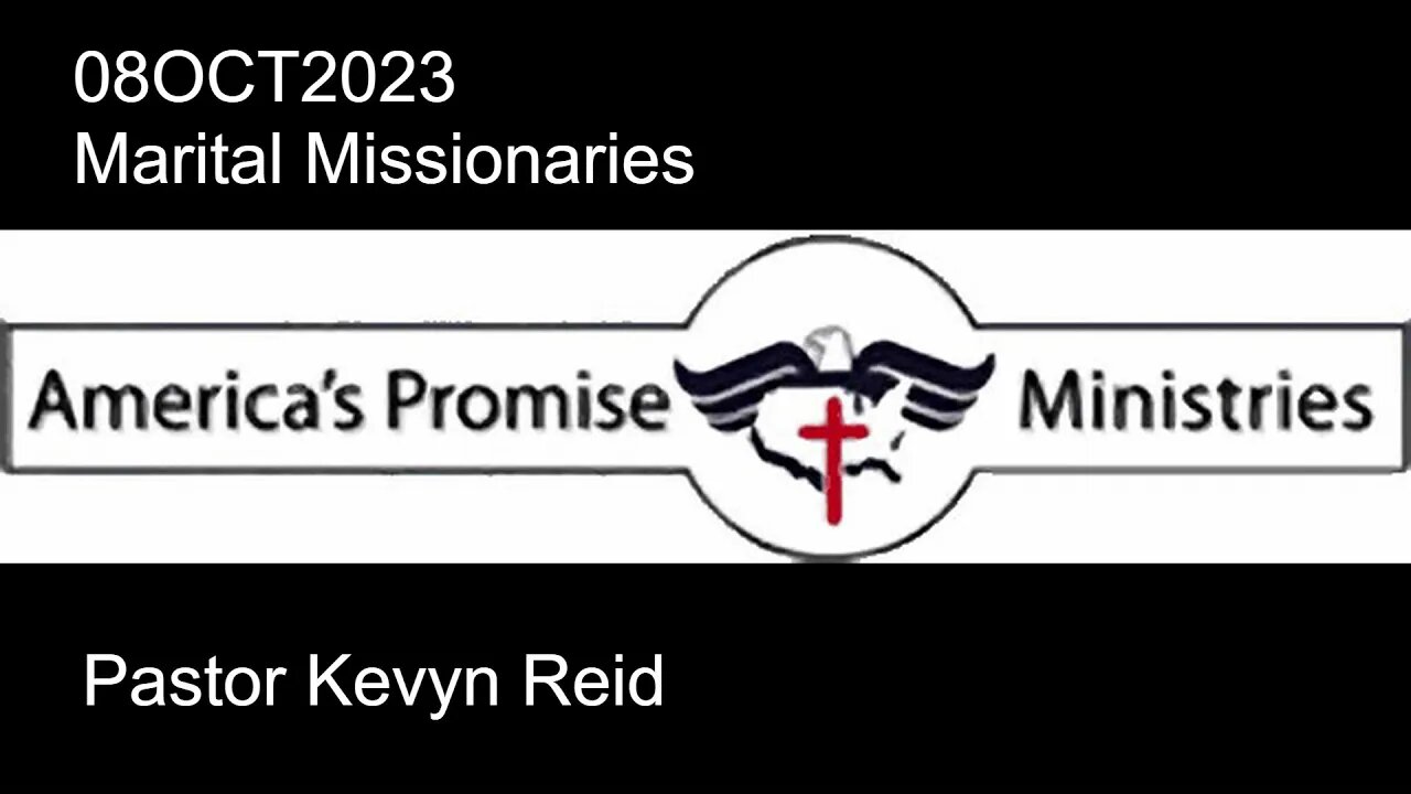 08OCT2023 - Marital Missionaries