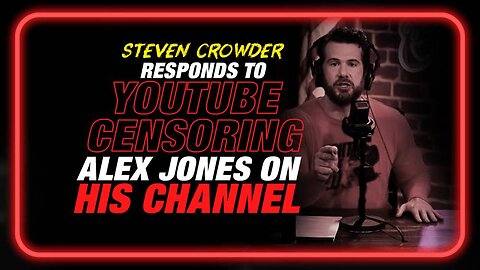 EXCLUSIVE: Steven Crowder Responds to YouTube Censoring Alex Jones on His Channel