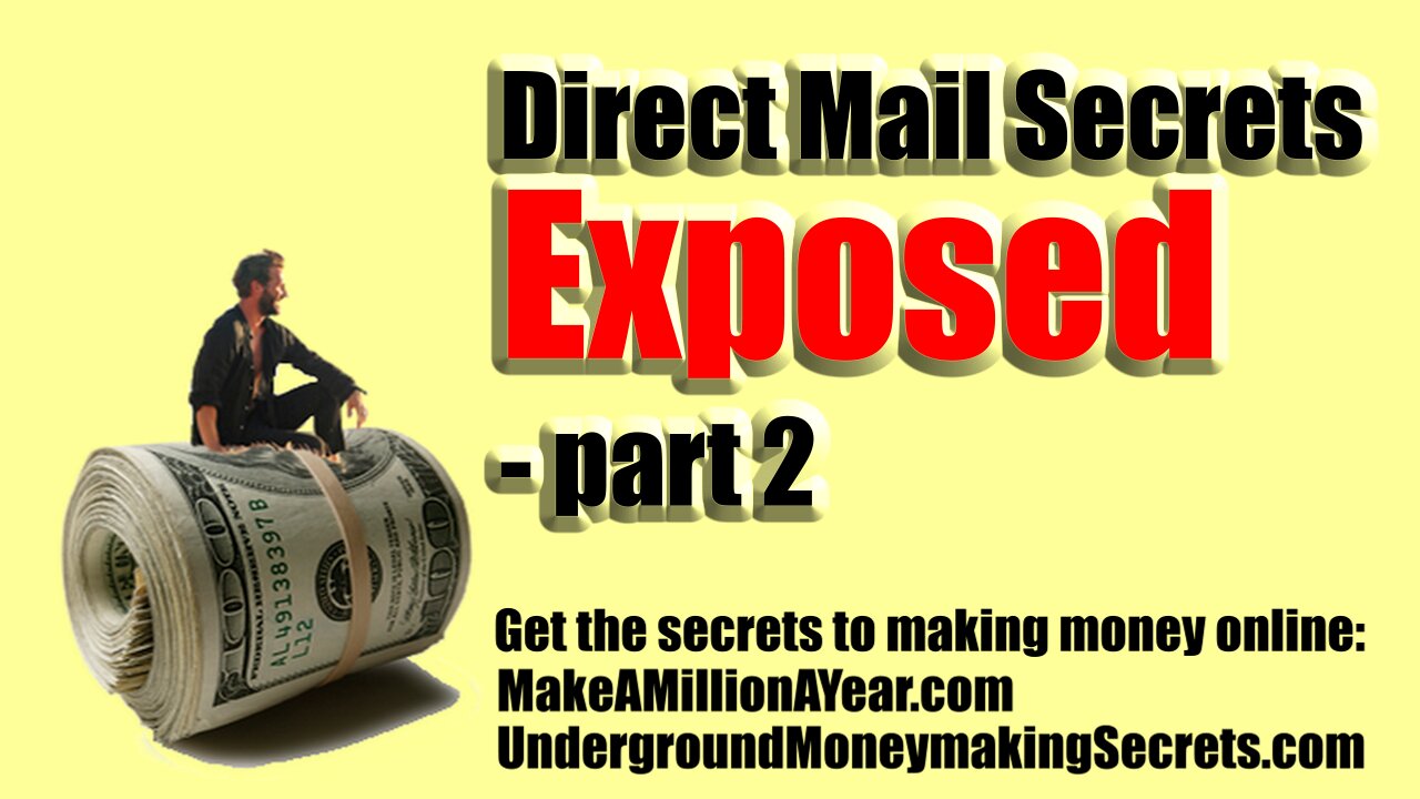 Direct Mail Secrets Exposed - part 2