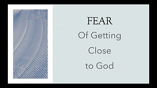 December 11 (Year 4) - Fear of Getting Close to God - Tiffany Root & Kirk VandeGuchte