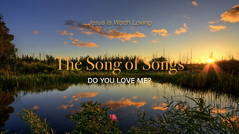 "Do You Love Me?" Song of Songs