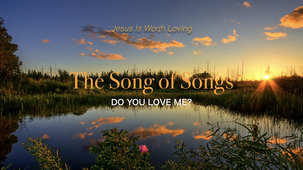 "Do You Love Me?" Song of Songs