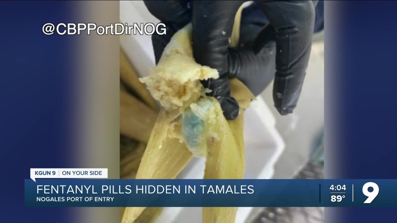 Nogales CBP officers find fentanyl pills hidden in tamales