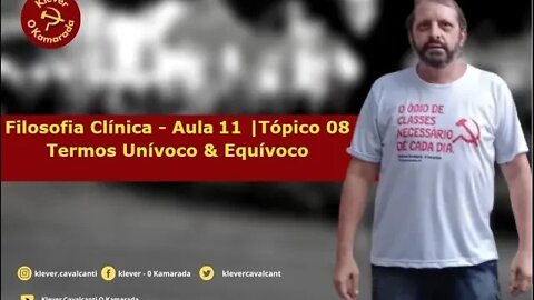 Aula 11: Tópico 08- Termos: Unívoco & Equívoco Trata-se