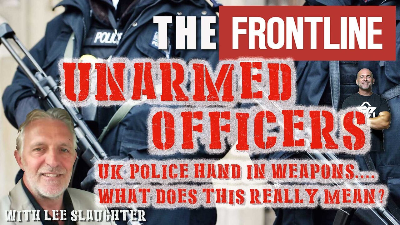 Unarmed Officers - UK Police Hand in Weapons! With Lee Slaughter