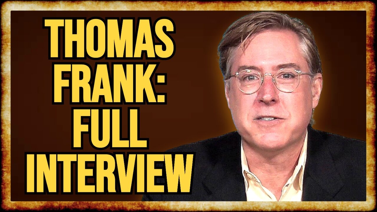 Thomas Frank on 2024 Trump LANDSLIDE, Democrats' Working Class COLLAPSE, and More