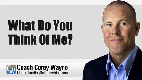 What Do You Think Of Me?