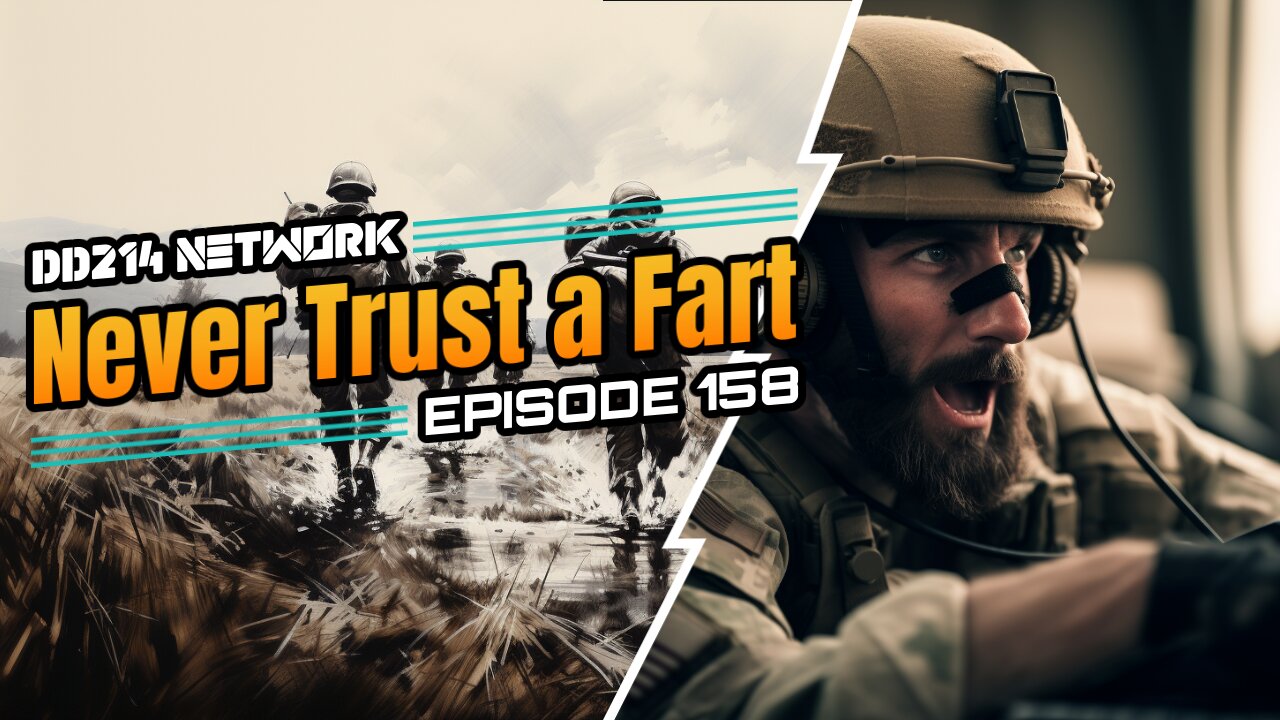 DD214 Network | Episode 158 | Never Trust a Fart