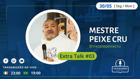 Mestre Peixe Cru - Comunidade de Estudos e Pesquisa da Capoeira | Talkeando Podcast Extra Talk #03