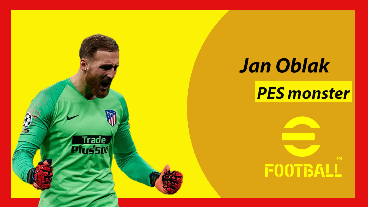 Jan Oblak PES monster