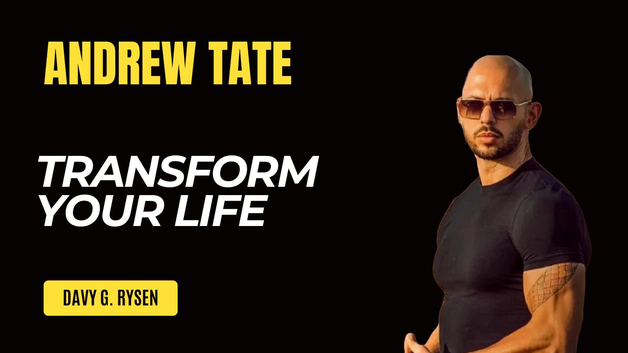 Transform Your Life - Andrew Tate