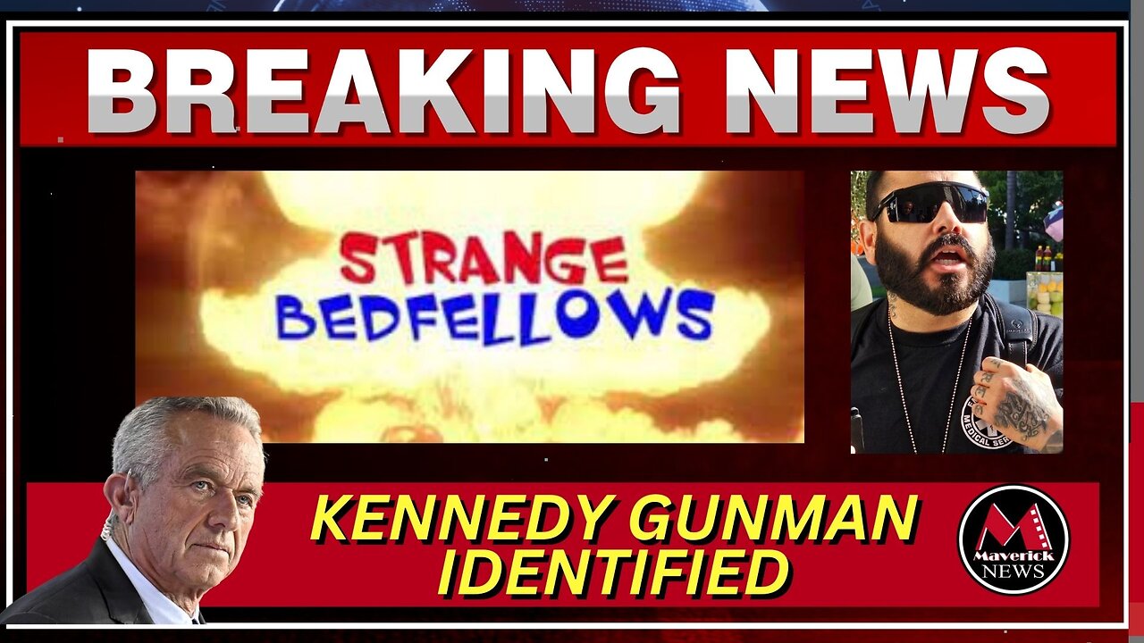 Adrian Paul Aispuro | RFK Jr. Gunman Arrest | Maverick News Special Strange Bedfellows