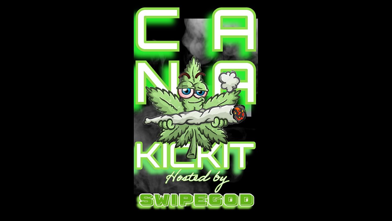 CANA KICK IT! TALKIN HIGH IN THE CLOUDS!