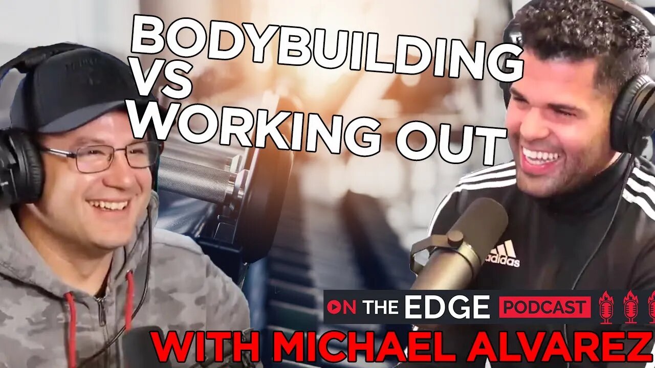 The Difference Between Bodybuilding VS Working Out - On The Edge CLIPS