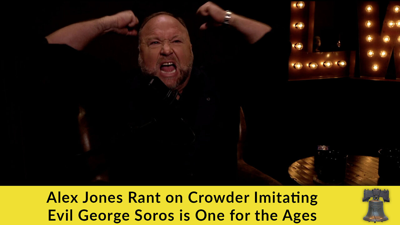 Alex Jones Rant on Crowder Imitating Evil George Soros is One for the Ages