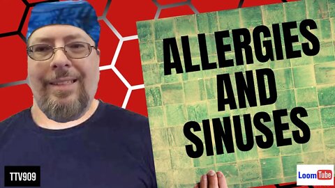 ALLERGIES AND SINUSES - 061820 TTV909