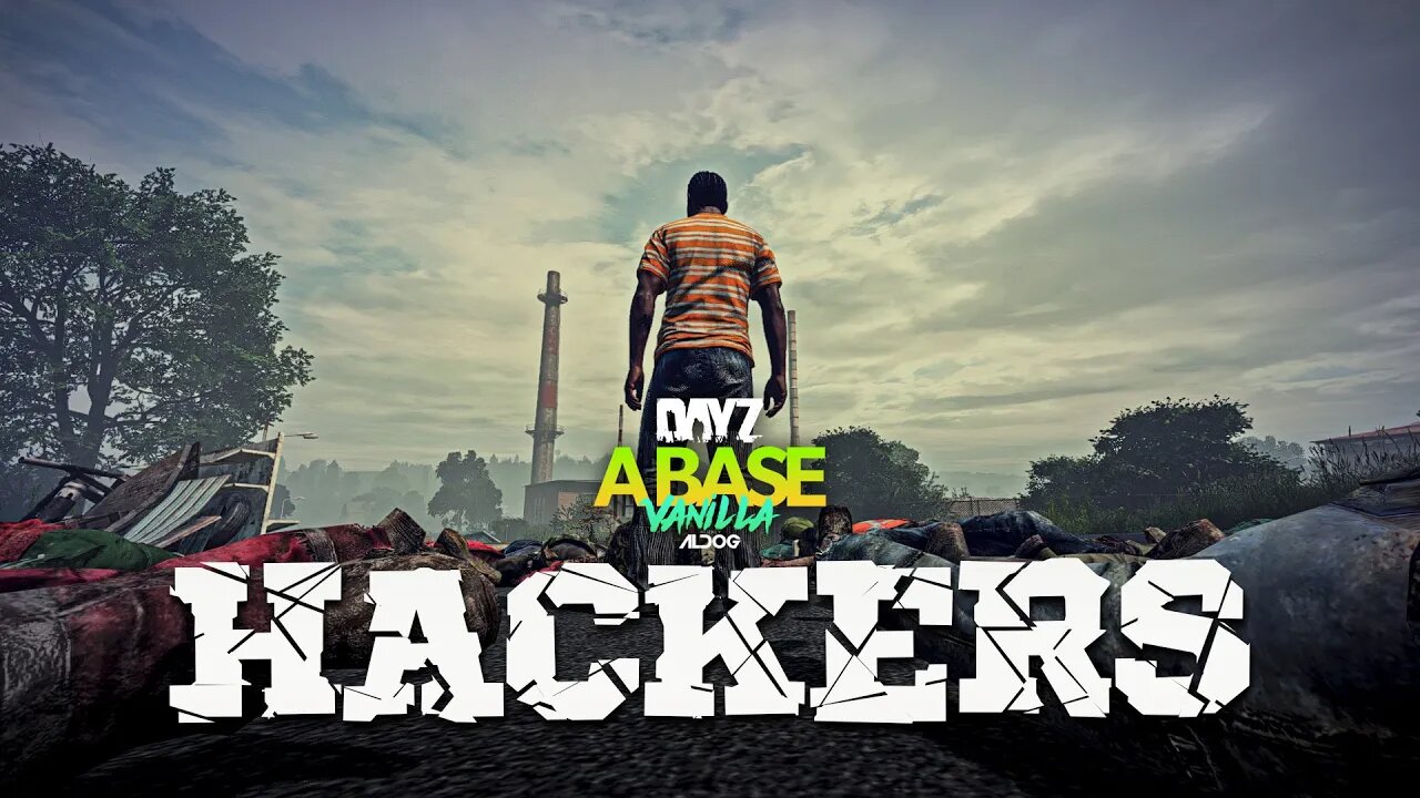 Hackers | DayZ a Base Vanilla