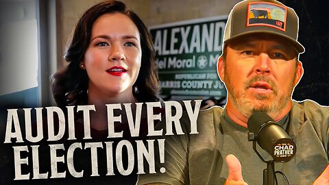 Harris County PROVES We MUST Audit EVERY Election | The Chad Prather Show