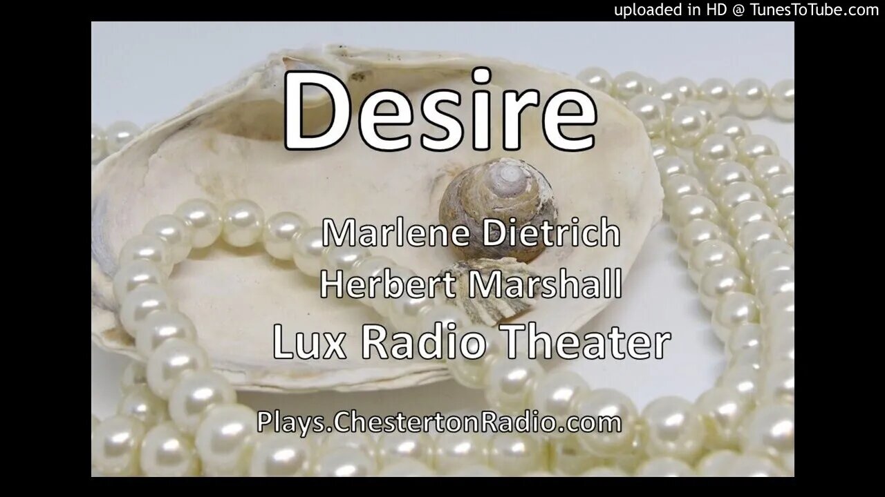 Desire - Marlene Dietrich - Herbert Marshall - Lux Radio Theater