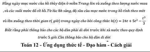 Toán 12: Hằng ngày mực nước của hồ thủy điện ở miền Trung lên và xuống theo lượng nước mưa