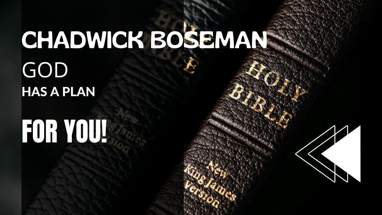 Chadwick Boseman GOD HAS A PLAN FOR YOU!