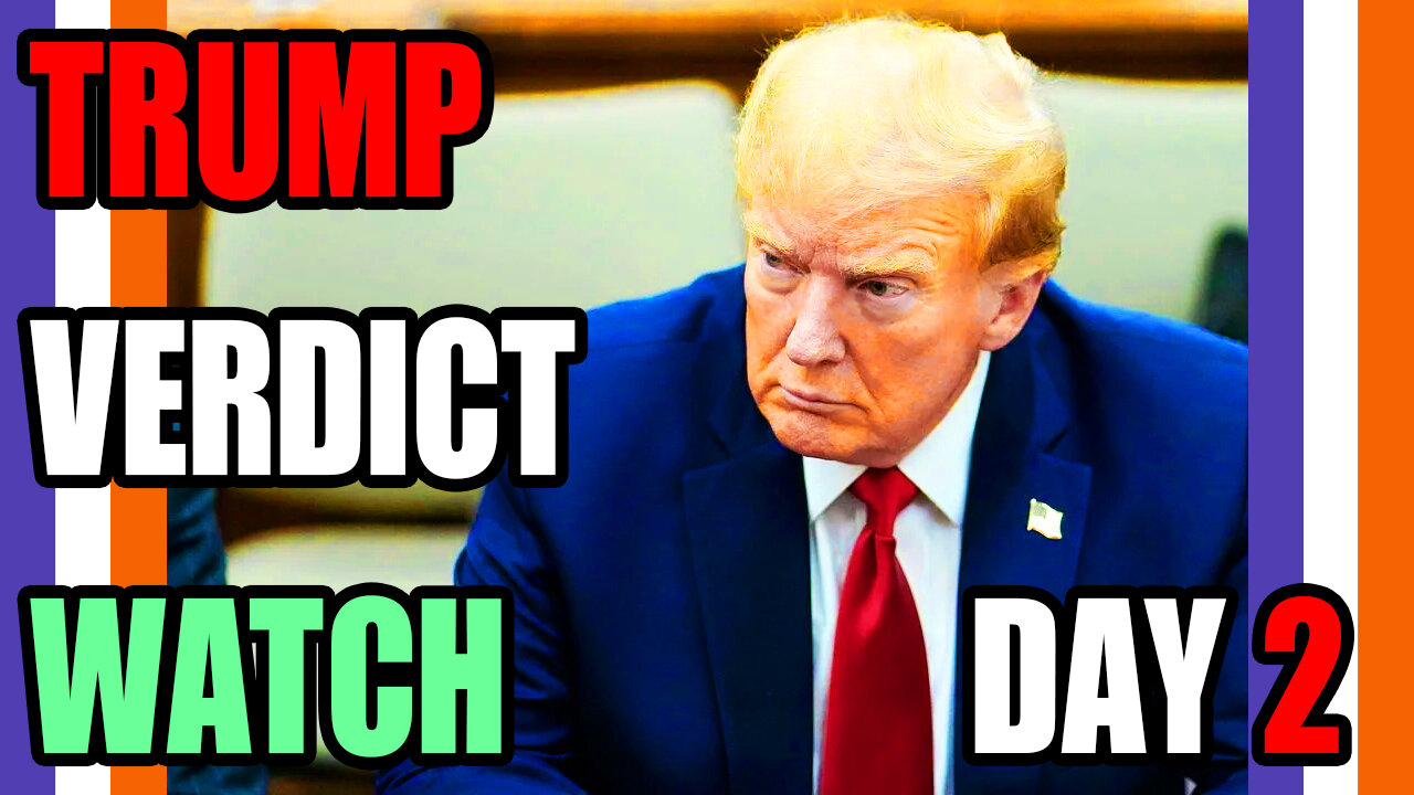 🔴LIVE: Trump Hush Money Case Verdict Watch - Day 2 🟠⚪🟣