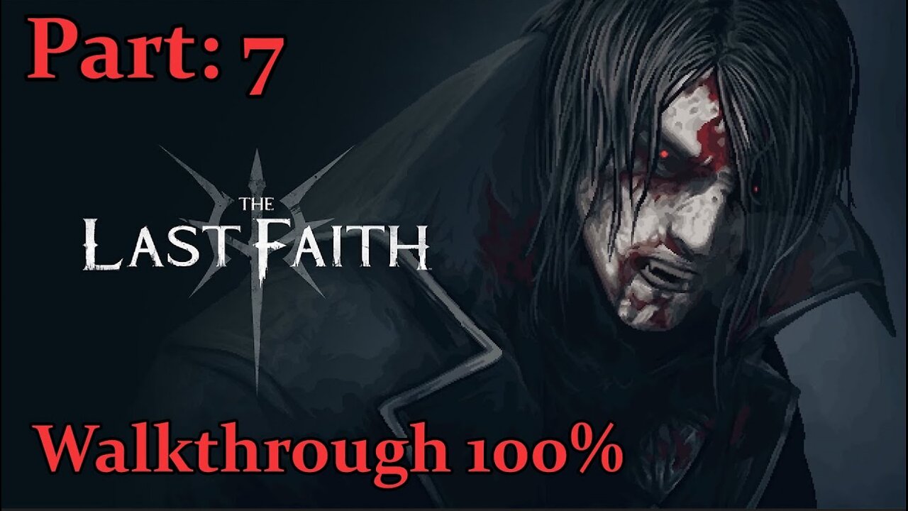 The Last Faith Walkthrough - Part: 7 - Edwyn, the Shadowscourge Horror