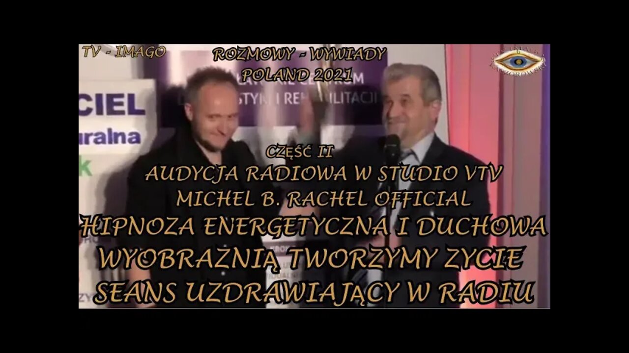 WYOBRAZNIĄ TWORZYMY OBECNE ŻYCIE--SEANS UZDRAWIAJĄCY - HIPNOZA ENERGETYCZNA I DUCHOWA/2021 ©TV IMAGO